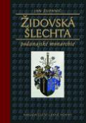 Kniha: Židovská šlechta podunajské monarchie - František Stellner, Jan Županič
