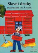 Kniha: Slovní druhy - Pracovní sešit pro 3. ročník