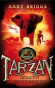 Kniha: Tarzan - Dědictví Greystokeových - Andy Briggs