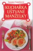 Kniha: Kuchařka uštvané manželky - Zuzana Francková