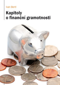 Kniha: Kapitoly o finanční gramotnosti - Ivan Bertl