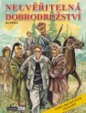 Kniha: Neuvěřitelná dobrodružství - podle skutečných událostí - Jan Hora