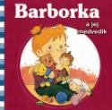Kniha : Barborka a jej medvedík