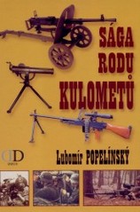 Kniha: Sága rodu kulometů - Lubomír Popelínský