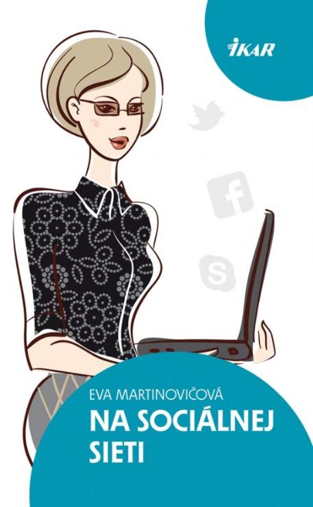 Kniha: Na sociálnej sieti - Eva Martinovičová