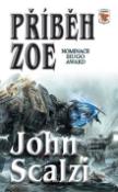 Kniha: Příběh Zoe - John Scalzi