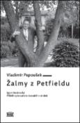 Kniha: Žalmy z Petfieldu - Egon Hostovský, příběh spisovatele 20. století - Vladimír Papoušek
