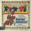 Médium CD: Apage satanas! - Příběhy Oldřicha z Chlumu - Vlastimil Vondruška; Valérie Zawadská; Vladislav Beneš