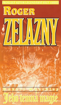 Kniha: Jeho temná magie - Roger Zelazny