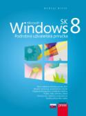 Kniha: Microsoft Windows 8 SK - Podrobná užívateľská príručka - Ondřej Bitto