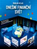Kniha: Školní atlas Dnešní finanční svět + DVD - Pro základní školy a víceletá gymnázia se schvalovací doložkou MŠMT