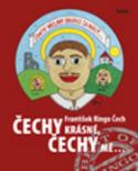 Kniha: Čechy krásné, Čechy mé - František Ringo Čech