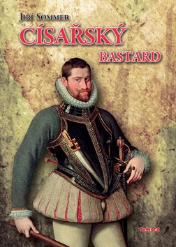 Kniha: Císařský bastard - Jiří Sommer