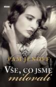 Kniha: Vše, co jsme milovali - Pam Jenoff