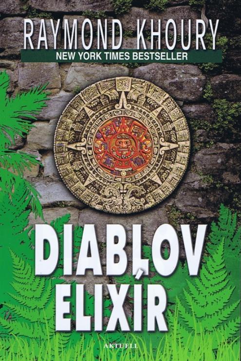 Kniha: Diablov elixír - Raymond Khoury