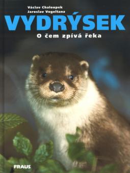 Kniha: Vydrýsek O čem zpívá řeka - Jaroslav Vogeltanz, Václav Chaloupek