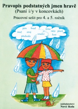 Kniha: Pravopis podstatných jmen hravě Pracovní sešit pro 4. a 5. ročník