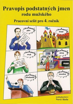 Kniha: Pravopis podstatných jmen rodu mužského Pracovní sešit pro 4. ročník