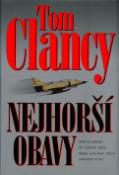 Kniha: Nejhorší obavy - Svět na pokraji III. světové války! Najde Jack Ryan řešení nukleární krize? - Tom Clancy
