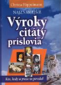 Kniha: Najznámejšie výroky, citáty, príslovia - Kto, kedy a prečo to povedal - Christa Pöppelmann