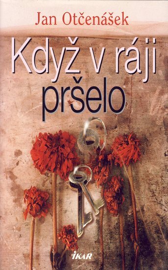 Kniha: Když v ráji pršelo - Jan Otčenášek
