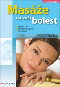 Kniha: Masáže na vaši bolest - Kamil Ramík
