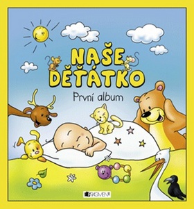 Kniha: Naše děťátko První album - Hanka Veselá