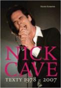 Kniha: Nick Cave - Texty 1978 - 2007 - Nick Cave