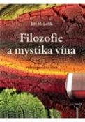 Kniha: Filozofie a mystika vína - Jiří Mejstřík