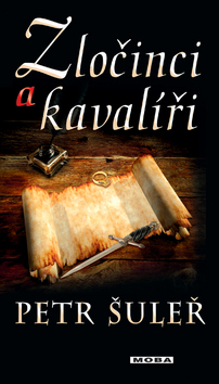 Kniha: Zločinci a kavalíři - Oldřich Šuleř