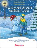 Kniha: Tajemný život sněhuláků - aneb Příhody sněhuláka Sněhošlápka a jeho kamarádů - Radomír Socha; Bohumír Socha