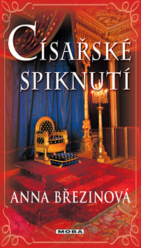 Kniha: Císařské spiknutí - Anna Březinová