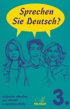 Kniha: Sprechen Sie Deutsch? 3. B2 - Učebnice němčiny pro střední a jazykové školy - Doris Dusilová, neuvedené, Richard Fischer
