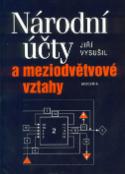 Kniha: Národní účty a meziodvětvové vztahy - Jiří Vysušil