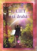 Kniha: Juliet a tá druhá - Gabriela Revická
