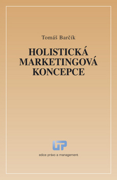 Kniha: Holistická marketingová koncepce - Tomáš Barčík
