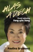 Kniha: Hlas a dech čínské zpěvačky Feng-yün Song - Pavlína Brzáková