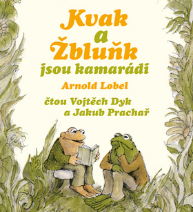 Médium CD: Kvak a Žbluňk jsou kamarádi - Arnold Lobel