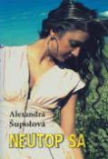 Kniha: Neutop sa - Alexandra Šupolová