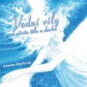 Médium CD: Vodní víly - aneb očista těla a ducha - Zdenka Blechová