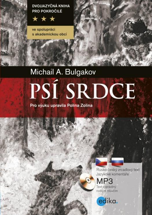Kniha: Michail A. Bulgakov - Psí srdce - Dvojjazyčná kniha + MP3 - Polina Zolina