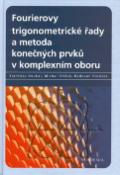Kniha: Fourierovy trigonometrické řady a metoda konečných prvků v komplexním oboru - Stanislav Koukal