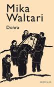 Kniha: Dohra - Mika Waltari