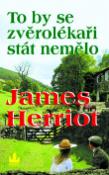 Kniha: To by se zvěrolékaři stát nemělo - James Herriot