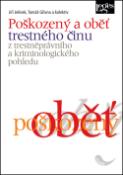 Kniha: Poškozený a oběť trestného činu - z trestněprávního a kriminologického pohledu - Jiří Jelínek; Tomáš Gřivna