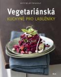 Kniha: Vegetariánská kuchyně pro labužníky - Bettina Matthaeiová