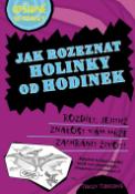 Kniha: Ošidné nepravdy Jak rozeznat holinky od hodinek - Tracey Turnerová