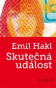 Kniha: Skutečná událost - Emil Hakl
