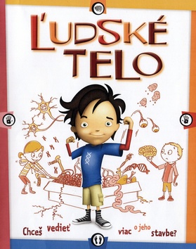 Kniha: Ľudské telo - Chceš vedieť viac o jeho stavbe? - Scott Forbes