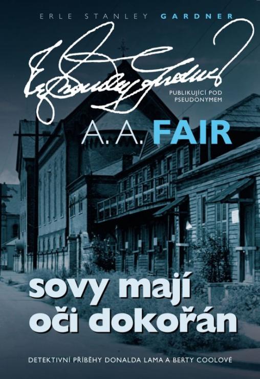 Kniha: Sovy mají oči dokořán - A. A. Fair